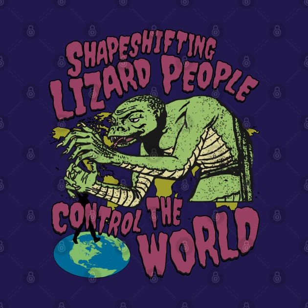 Shapeshifting Lizard People Control The World - Sci Fi B Movie Horror Poster by blueversion