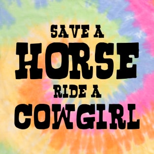 SAVE A HORSE RIDE A COWGIRL T-Shirt