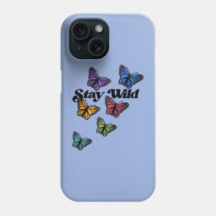 Stay Wild Phone Case