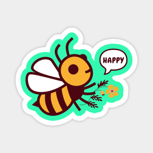 Be Happy, Funny Bee Pun, Bee Happy Magnet