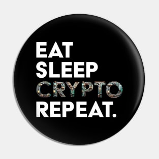 Eat, Sleep, Crypto, Repeat Pin