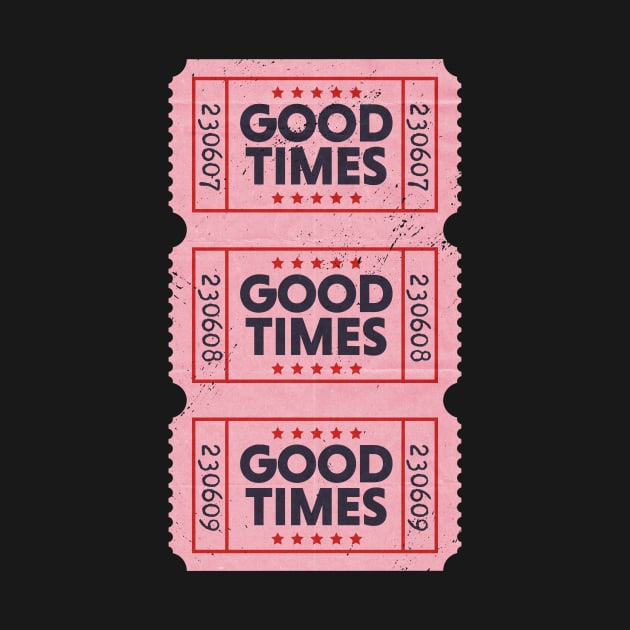 Vintage Ticket to Good Times // Feel Good Great Day by SLAG_Creative