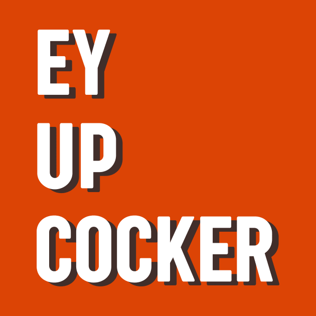 Ey up cocker lancashire northern greeting by OYPT design