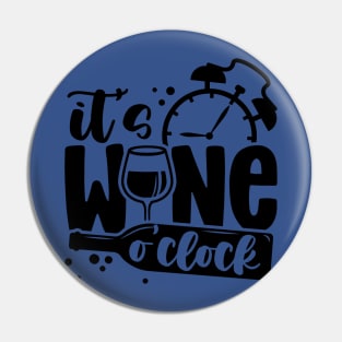 it's wine o'clock 3 Pin