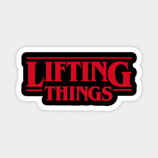 Lifting Things funny gym weightlifting workout Magnet