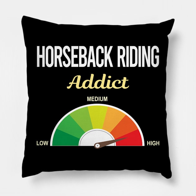 Funny Addict Horseback Riding Horse Riding Pillow by symptomovertake