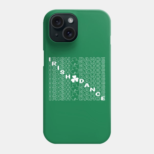 Irish Dance Letters Phone Case by IrishDanceShirts