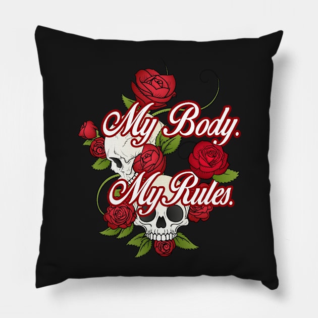 My Body. My Rules. Pillow by Toni Tees