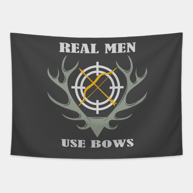 Real Men Use Bows Hunting Tapestry by mstory