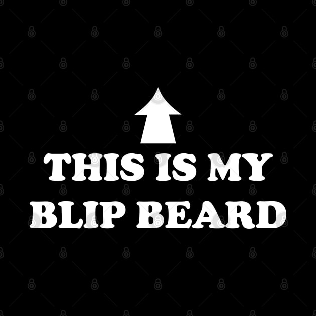 This Is My Blip Beard by portraiteam