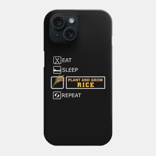 Rice Farmer - Plant and grown rice eat sleep repeat Phone Case