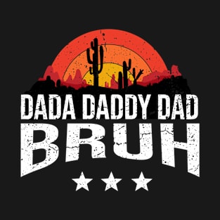 Dada Daddy Dad Bruh Retro Vintage Funny 2023 Fathers Day T-Shirt