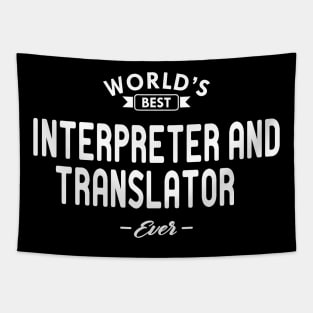 Interpreter and translator - World's best interpreter and translator ever Tapestry