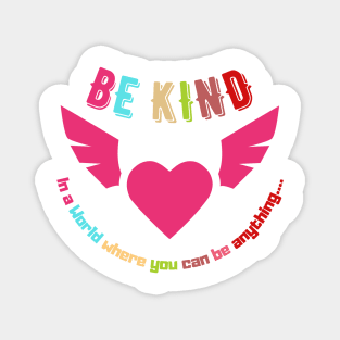 Inspirational Quote Be Kind Magnet