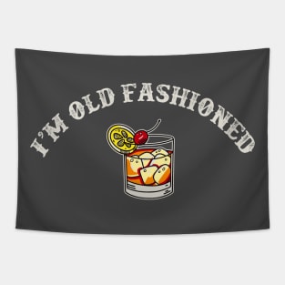 I'm Old Fashioned Drink Tapestry