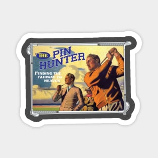 The Pin Hunter Too Magnet