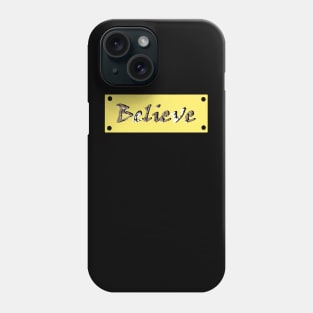 Believe Phone Case