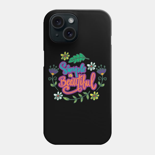 Simple is beautiful, hand lettering.  Quote typography. Phone Case by Handini _Atmodiwiryo