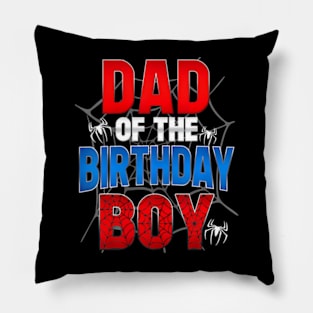 Dad Of The Birthday Boy Family Spider Pillow