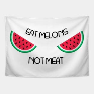 Eat Melons Not Meat Tapestry