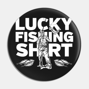 Lucky Fishing Shirt Fisherman Pin