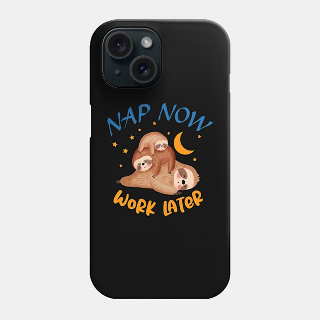 Nap Now Work Later - Nap Slogan Phone Case by OCEAN ART SHOP