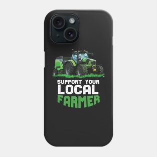 Support Your Local Farmers Phone Case