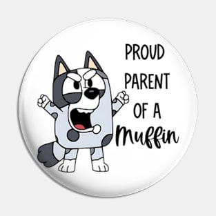 Blue Proud Parent Of A Muffin Pin