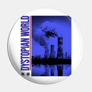 Dystopian World Pin