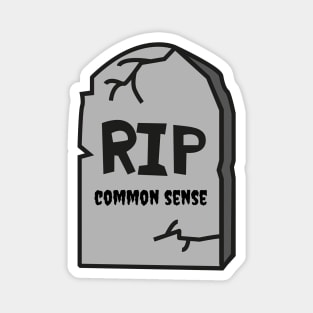 RIP Common Sense Magnet