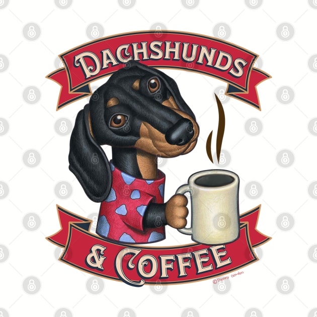 Doxie funny cute Dachshunds and Coffee drinkers by Danny Gordon Art