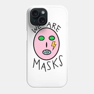 We Are Masks Phone Case