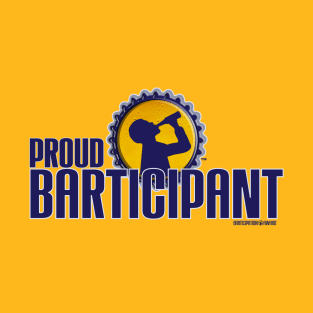 Proud Barticipant T-Shirt