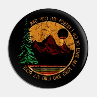 Into The Forest I Go Funny Hiking Camping Pin