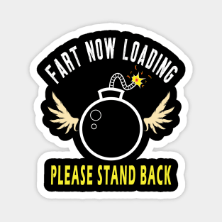 Warning Fart Now Loading Please Stand Back Magnet