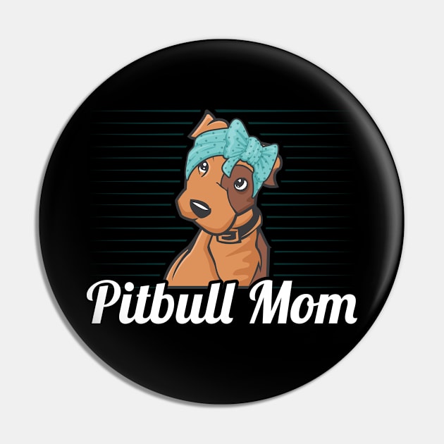 Pitbull Mom | Dog Owner American Pit Bull Terrier Pin by Streetwear KKS