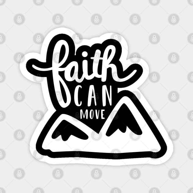 Faith can move mountains Magnet by TheMoodyDecor