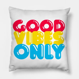 GOOD VIBES ONLY   / Typographic Quote Pillow