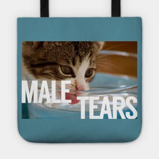 Mmmmmmm Male Tears. Slurp Slurp Tote