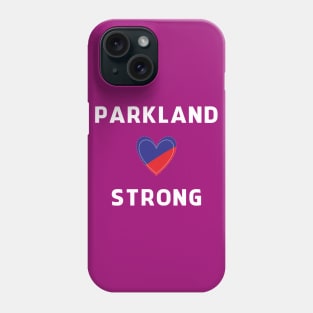 Parkland Strong Phone Case