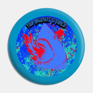 Your Argument Is Invalid Graphic Pin