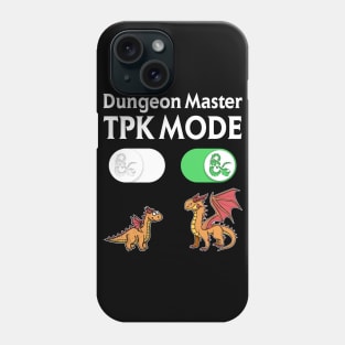 DM TPK Total Party Kill Mode Phone Case