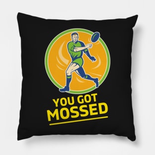 You Got Mossed - You Got Mossed Rugby Lover Funny- You Got Mossed Rugby Fire Ball Pillow