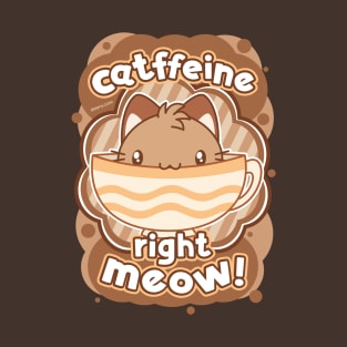 Catffeine Right Meow T-Shirt