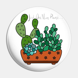 Just One More Plant Pin