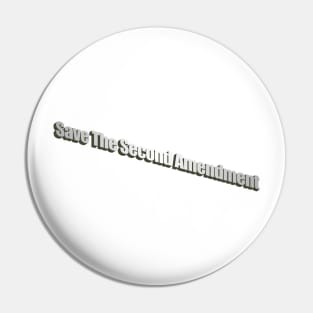 Save the Second Amendment Pin