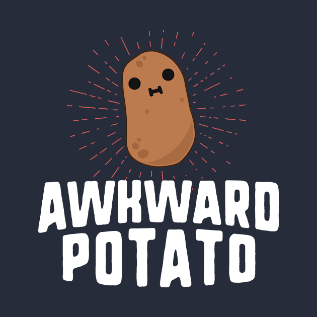 Awkward Potato Funny Potato T-Shirt Thanksgiving Yam Food by 14thFloorApparel