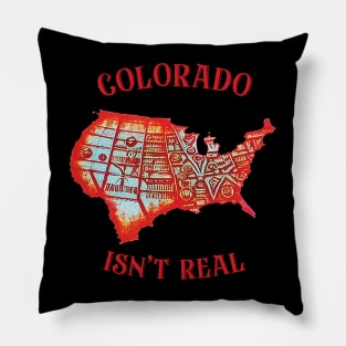 Colorado Isn't Real - Retro Design Pillow