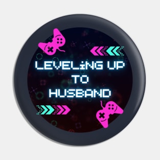 Leveling Up To Husband Pin