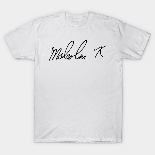 Discover Malcolm X signature - Malcolm X - T-Shirt